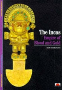 The Incas : Empire of Blood and Gold, Paperback Book The Incas : Empire of Blood and Gold, Paperback Book