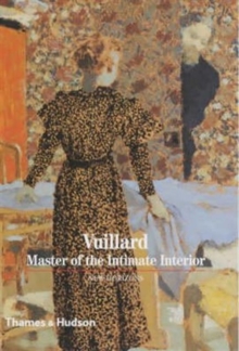 Vuillard : Masters of the Intimate Interior New Horizons, Paperback Book Vuillard : Masters of the Intimate Interior New Horizons, Paperback Book