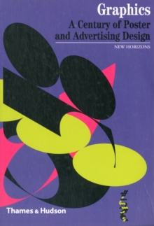 Graphics : A Century of Poster and Advertising Design, Paperback Book Graphics : A Century of Poster and Advertising Design, Paperback Book