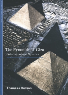 The Pyramids of Giza : Facts, Legends and Mysteries, Paperback / softback Book The Pyramids of Giza : Facts, Legends and Mysteries, Paperback / softback Book