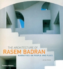 The Architecture of Rasem Badran : Narratives on People and Place, Hardback Book The Architecture of Rasem Badran : Narratives on People and Place, Hardback Book