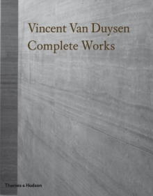 Vincent Van Duysen: Complete Works, Hardback Book Vincent Van Duysen: Complete Works, Hardback Book