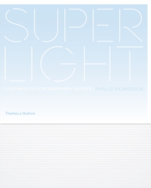 Superlight : Lightness in Contemporary Houses, Hardback Book Superlight : Lightness in Contemporary Houses, Hardback Book
