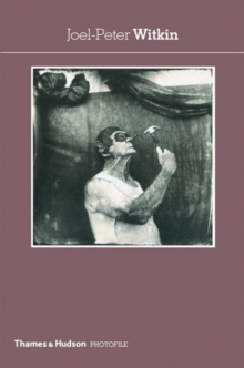 Joel-Peter Witkin, Paperback Book Joel-Peter Witkin, Paperback Book