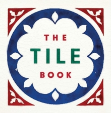 The Tile Book : History  Pattern  Design