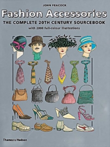 Fashion Accessories : The Complete 20th Century Sourcebook, Hardback Book Fashion Accessories : The Complete 20th Century Sourcebook, Hardback Book