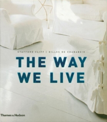 The Way We Live : Making Homes/Creating Lifestyles, Hardback Book The Way We Live : Making Homes/Creating Lifestyles, Hardback Book