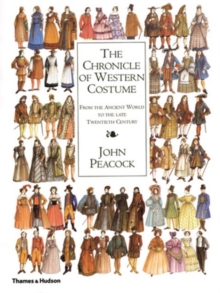 The Chronicle of Western Costume : From the Ancient World to the Late Twentieth Century, Hardback Book The Chronicle of Western Costume : From the Ancient World to the Late Twentieth Century, Hardback Book