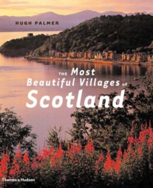 The Most Beautiful Villages of Scotland, Hardback Book The Most Beautiful Villages of Scotland, Hardback Book
