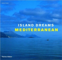 Island Dreams Mediterranean, Hardback Book Island Dreams Mediterranean, Hardback Book
