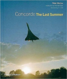 Concorde : The Last Summer, Hardback Book Concorde : The Last Summer, Hardback Book