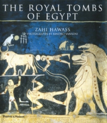 The Royal Tombs of Egypt : The Art of Thebes Revealed, Hardback Book The Royal Tombs of Egypt : The Art of Thebes Revealed, Hardback Book
