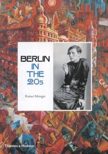 Berlin in the Twenties : Art and Culture 1918-1933, Hardback Book Berlin in the Twenties : Art and Culture 1918-1933, Hardback Book