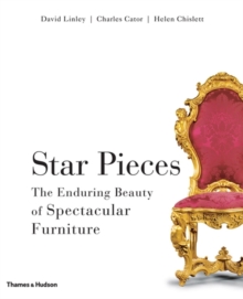 Star Pieces : The Enduring Beauty of Spectacular Furniture, Hardback Book Star Pieces : The Enduring Beauty of Spectacular Furniture, Hardback Book