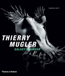 Thierry Mugler : Galaxy Glamour, Hardback Book Thierry Mugler : Galaxy Glamour, Hardback Book