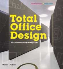 Total Office Design : 50 Contemporary Workplaces, Hardback Book Total Office Design : 50 Contemporary Workplaces, Hardback Book