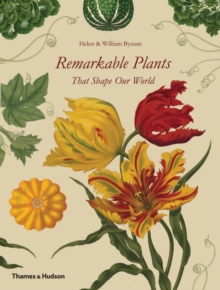 Remarkable Plants That Shape Our World, Hardback Book Remarkable Plants That Shape Our World, Hardback Book