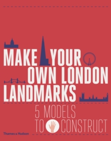 Make Your Own London Landmarks : 5 Models to Construct, Hardback Book Make Your Own London Landmarks : 5 Models to Construct, Hardback Book