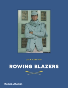 Rowing Blazers, Hardback Book Rowing Blazers, Hardback Book