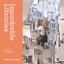 Improbable Libraries, Hardback Book Improbable Libraries, Hardback Book