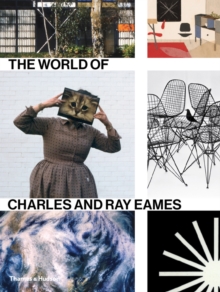 The World of Charles and Ray Eames, Hardback Book The World of Charles and Ray Eames, Hardback Book