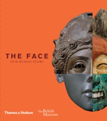 The Face : Our Human Story, Hardback Book The Face : Our Human Story, Hardback Book