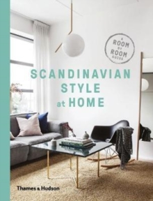 Scandinavian Style at Home : A Room-by-Room Guide