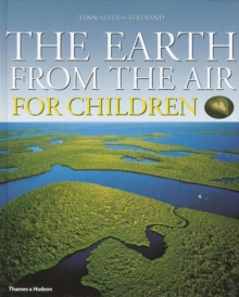 Earth from the Air for Children, Hardback Book Earth from the Air for Children, Hardback Book