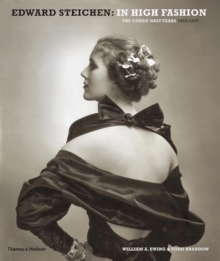 Edward Steichen: In High Fashion : The Conde Nast Years 1923-1937, Hardback Book Edward Steichen: In High Fashion : The Conde Nast Years 1923-1937, Hardback Book