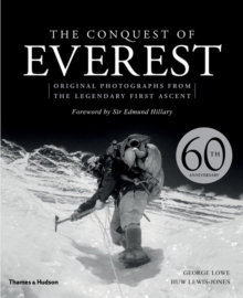 The Conquest of Everest : Original Photographs from the Legendary First Ascent, Hardback Book The Conquest of Everest : Original Photographs from the Legendary First Ascent, Hardback Book