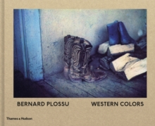 Bernard Plossu: Western Colors, Hardback Book Bernard Plossu: Western Colors, Hardback Book