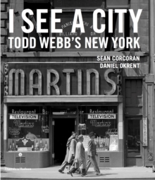I See A City: Todd Webb's New York, Hardback Book I See A City: Todd Webb's New York, Hardback Book
