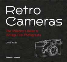 Retro Cameras : The Collector's Guide to Vintage Film Photography, Hardback Book Retro Cameras : The Collector's Guide to Vintage Film Photography, Hardback Book