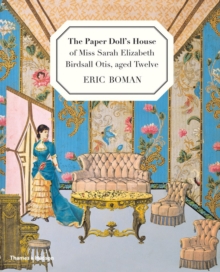 Paper Doll's House of Miss Sarah Birdsall Otis, aged twelve, Hardback Book Paper Doll's House of Miss Sarah Birdsall Otis, aged twelve, Hardback Book