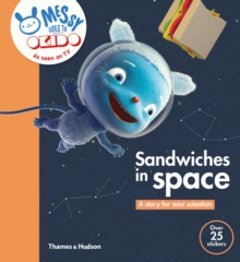 Sandwiches in Space : A Story for Mini Scientists, Paperback / softback Book Sandwiches in Space : A Story for Mini Scientists, Paperback / softback Book