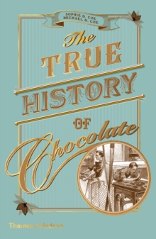 The True History of Chocolate