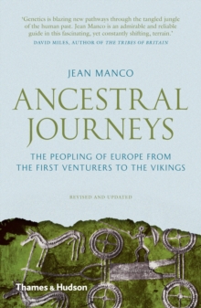 Ancestral Journeys : The Peopling of Europe from the First Venturers to the Vikings