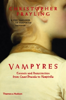 Vampyres : Genesis and Resurrection from Count Dracula to Vampirella