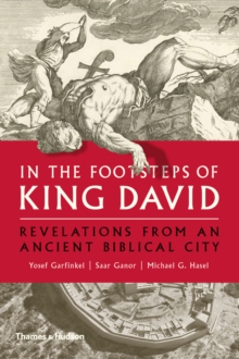 In the Footsteps of King David : Revelations from an Ancient Biblical City