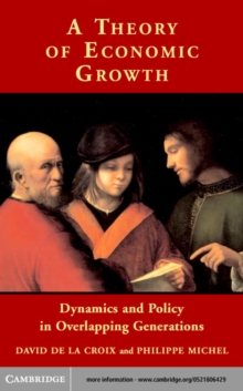 A Theory of Economic Growth : Dynamics and Policy in Overlapping Generations