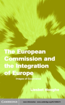 The European Commission and the Integration of Europe : Images of Governance