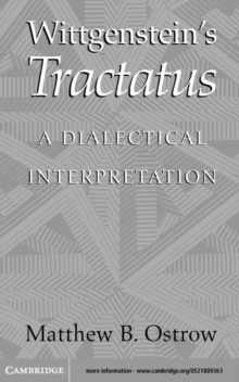 Wittgenstein's Tractatus : A Dialectical Interpretation