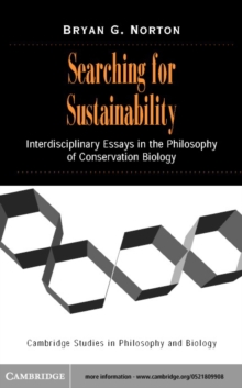 Searching for Sustainability : Interdisciplinary Essays in the Philosophy of Conservation Biology