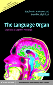 Language Organ : Linguistics as Cognitive Physiology