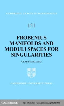 Frobenius Manifolds and Moduli Spaces for Singularities