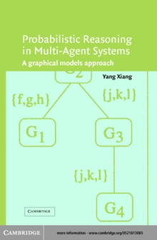 Probabilistic Reasoning in Multiagent Systems : A Graphical Models Approach