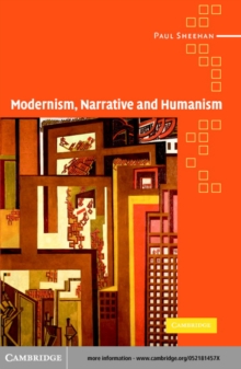 Modernism, Narrative and Humanism