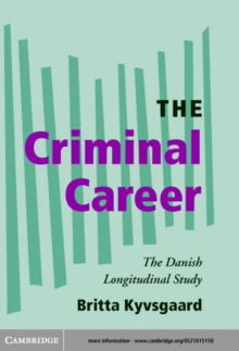 Criminal Career : The Danish Longitudinal Study