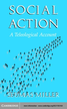 Social Action : A Teleological Account