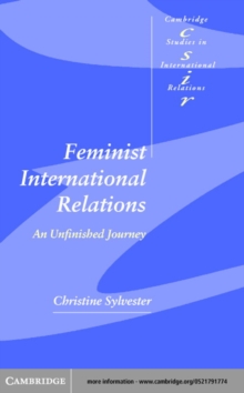 Feminist International Relations : An Unfinished Journey